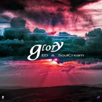 ED & SoulCream - Glory